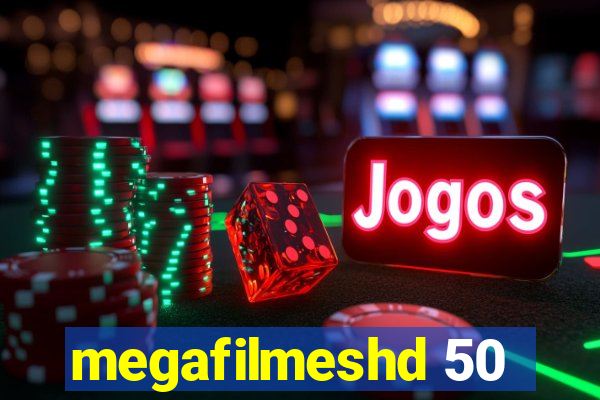 megafilmeshd 50